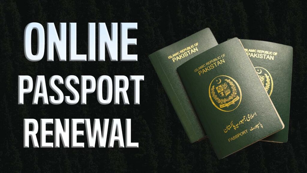 How to Renew Passport Online in Pakistan?