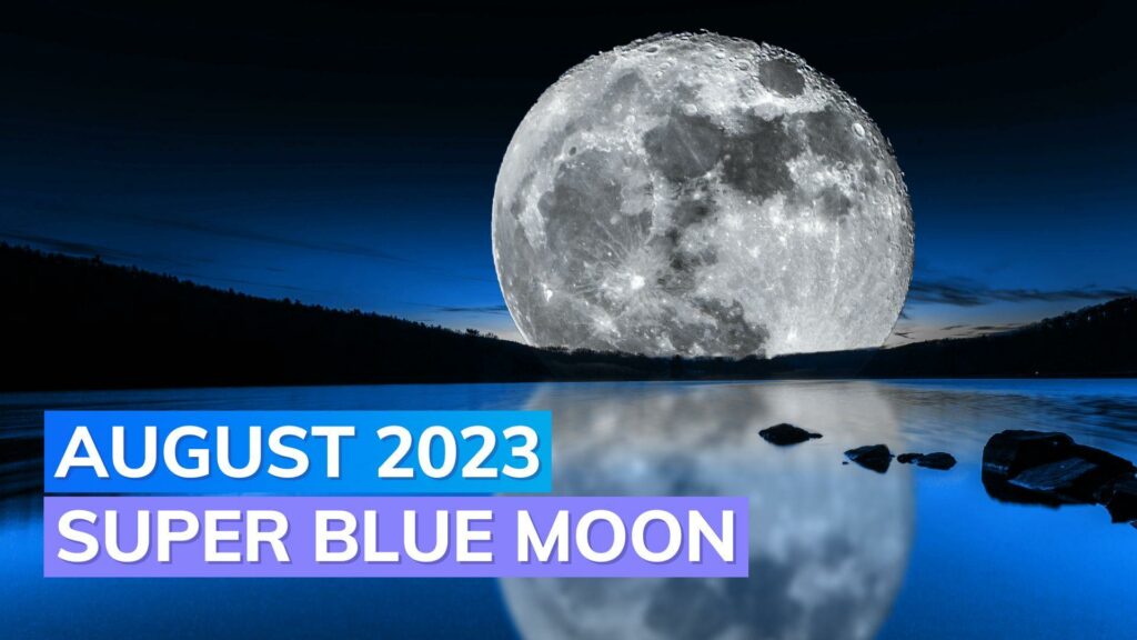 Super Blue Moon: Illuminate the Sky on August 30th with the Year’s Largest and Brightest Moon