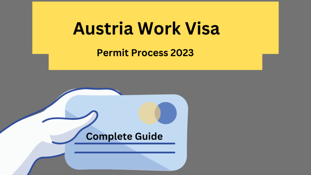 How to apply for an Austria Work Visa? Complete Process and Guide