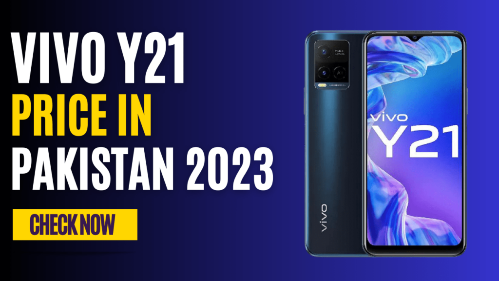 Vivo Y21 Price in Pakistan: Rs. 59,699 – Affordable Smartphone with Impressive Features