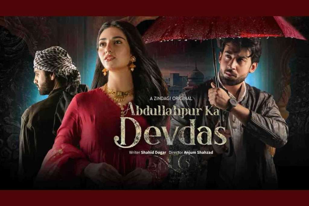 Pakistani Drama ‘Abdullahpur Ka Devdas’ Coming to YouTube March 1st, 2024