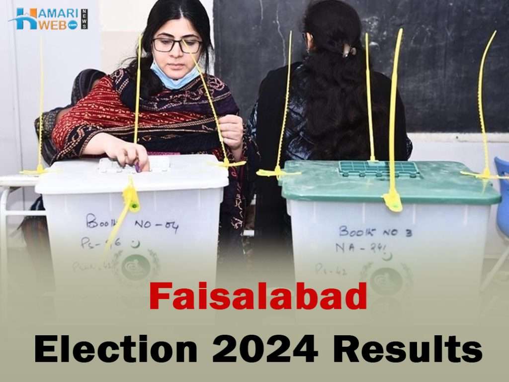 Faisalabad Election Result 2024 Live Updates & News Online English