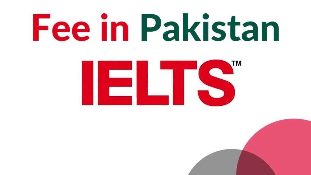 IELTS Fees in Pakistan for 2024: A Comprehensive Guide