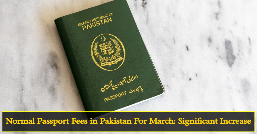 Normal Passport New Fees in Pakistan for March is Rs 4,500