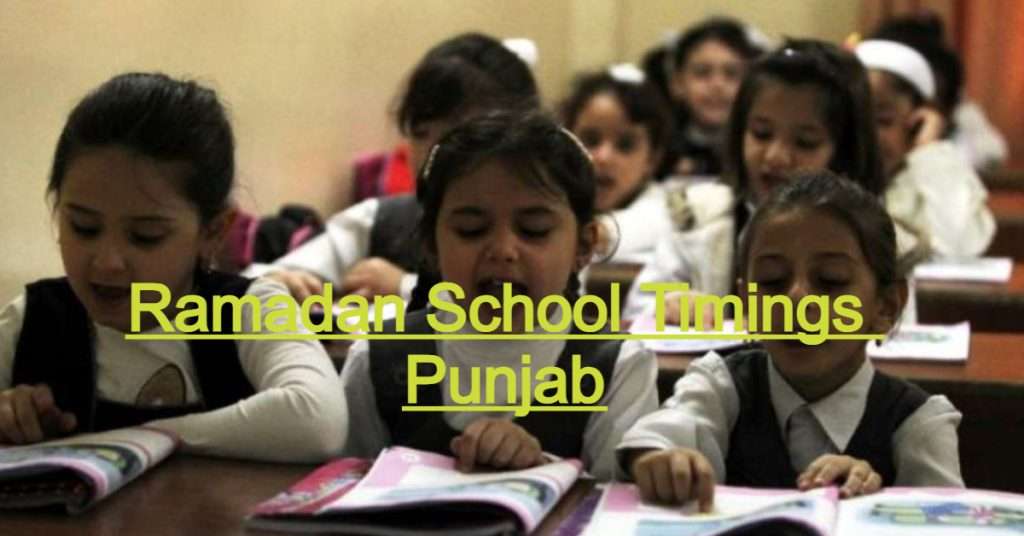Ramadan School Timings in Punjab 2024: Check Here!