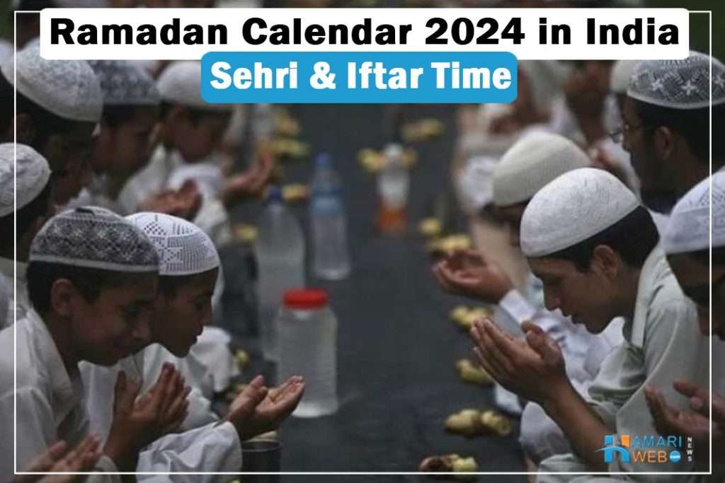 Ramadan Calendar 2024 India: Sehri and Iftar Timetable