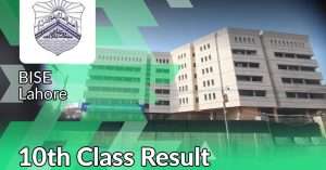 What is The Date of the 10th Class Result Lahore Board 2024?