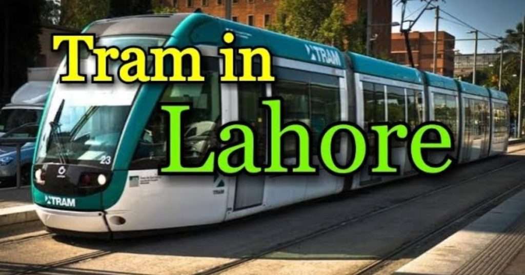 Lahore to Launch Tram Service in Major Areas: Check Routes Here!