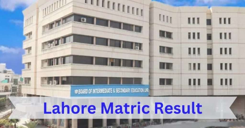 BISE Lahore Matric Result 2024: Check Your 10th Class Results on July 9th!