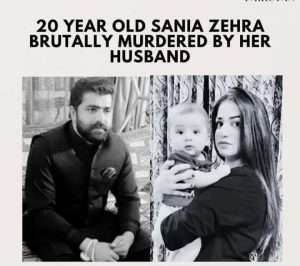 Another Case of Domestic Violence: Syeda Sania Zehra Brutal Murder Sparks Outrage
