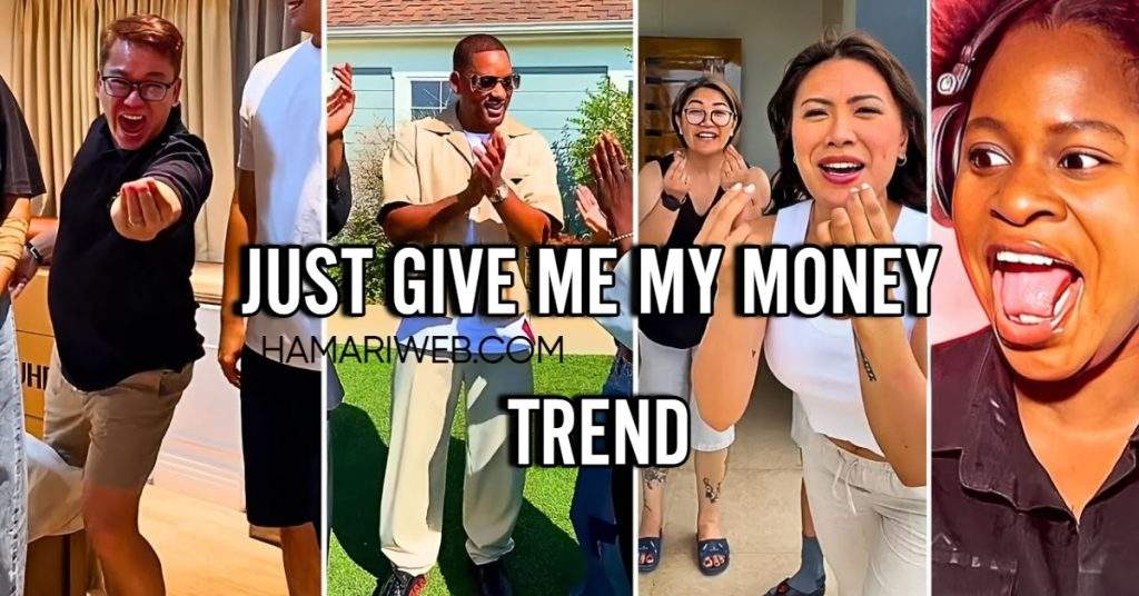 What is “Just Give Me My Money” Trend? Explained!
