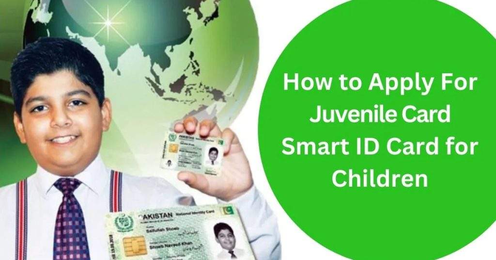 NADRA Juvenile Card: Requirements and Application Process (September 2024)