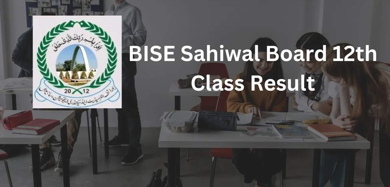 BISE Sahiwal 12th Class Result 2024 Announced Check Your Result at 10