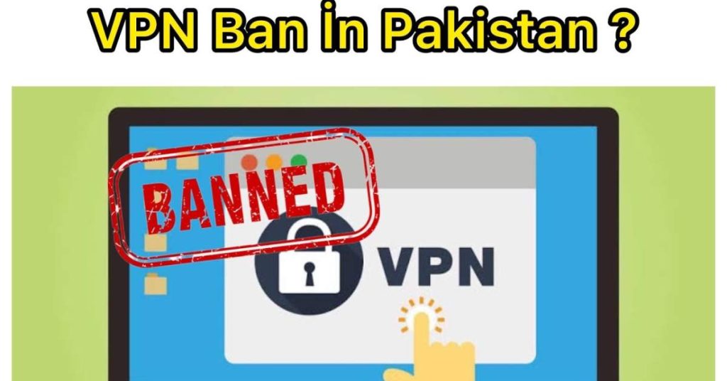 List of Banned VPN’s in Pakistan by PTA: November 2024 Update!