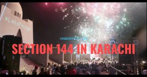 Karachi Under High Alert: 2-Day Section 144 Imposed for Public Safety!