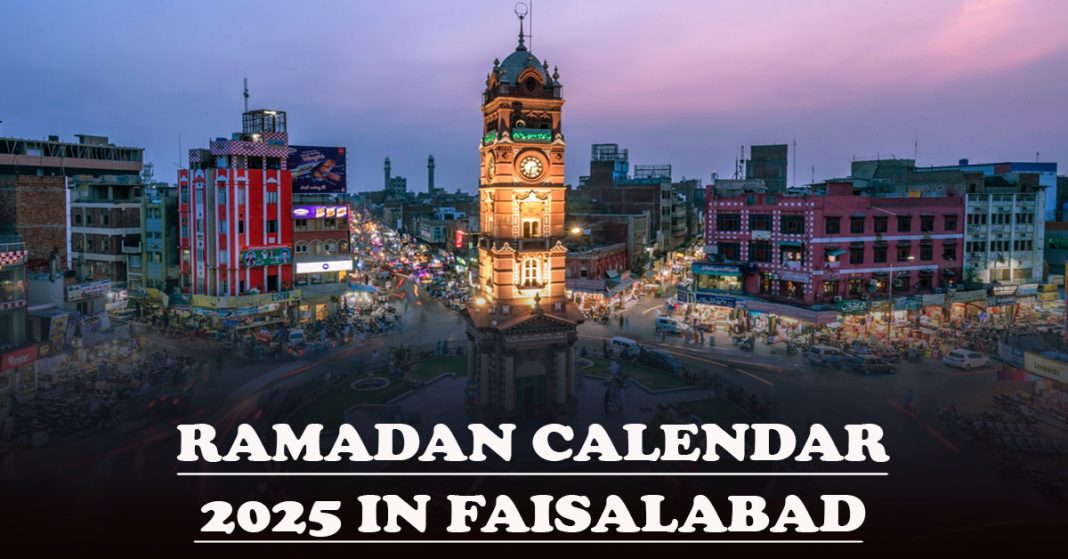 ramadan calendar faisalabad 2025