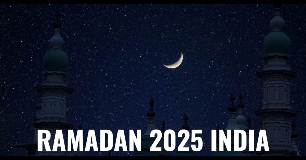 ramadan 2025 date in india start and end date