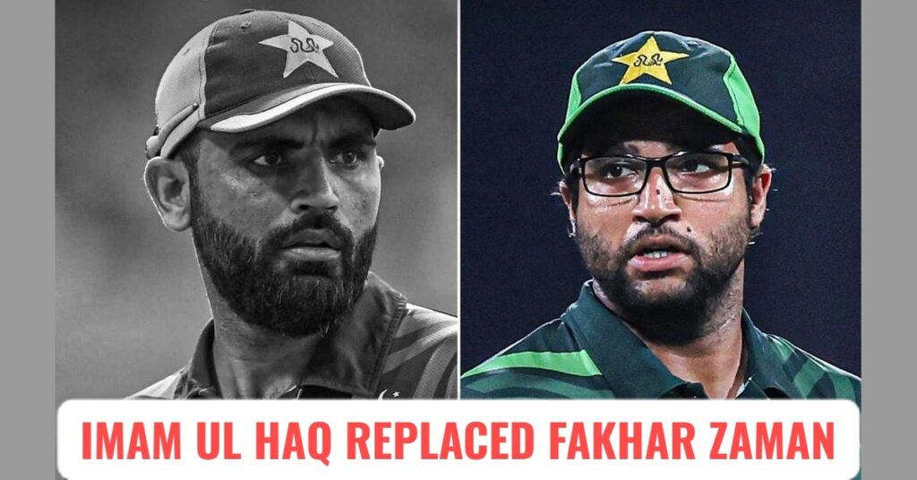 Fakhar Zaman Replaced by Imam-ul-Haq in Pakistan’s Champions Trophy 2025 Squad