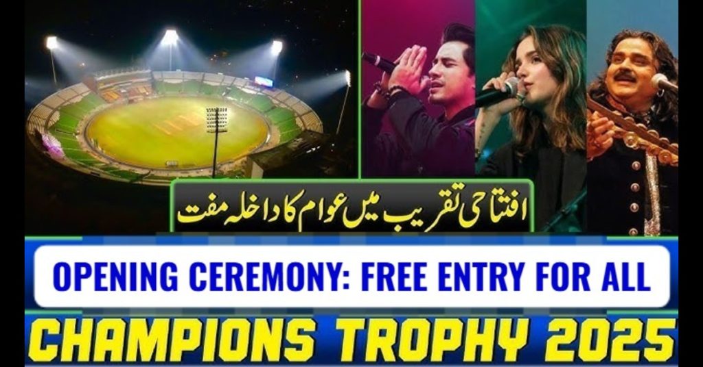 ICC Champions Trophy 2025: Gaddafi Stadium Grand Opening Ceremony Today – Free Entry for Fans!