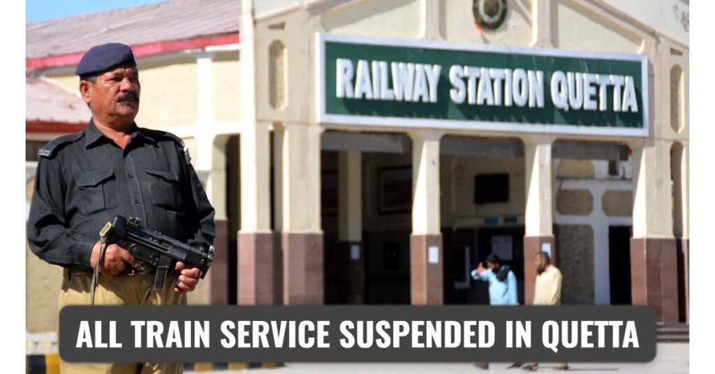 Quetta Train Services Suspended Due to Security Concerns – Latest Updates