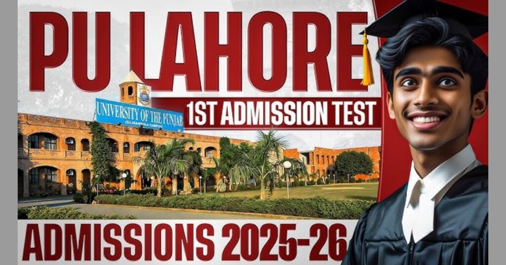 Punjab University Admission Test 2025: Online Registration, Last Date, Eligibility, and Application Process