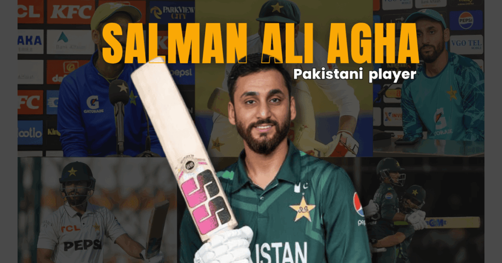 Salman Ali Agha: Rising Star of Pakistan Cricket – Biography, Career, and Latest Updates