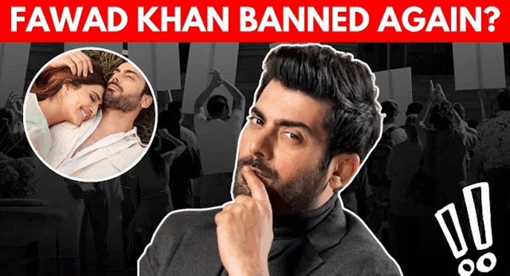 Fawad Khan New Movie Ban in India Amid Rising Tensions