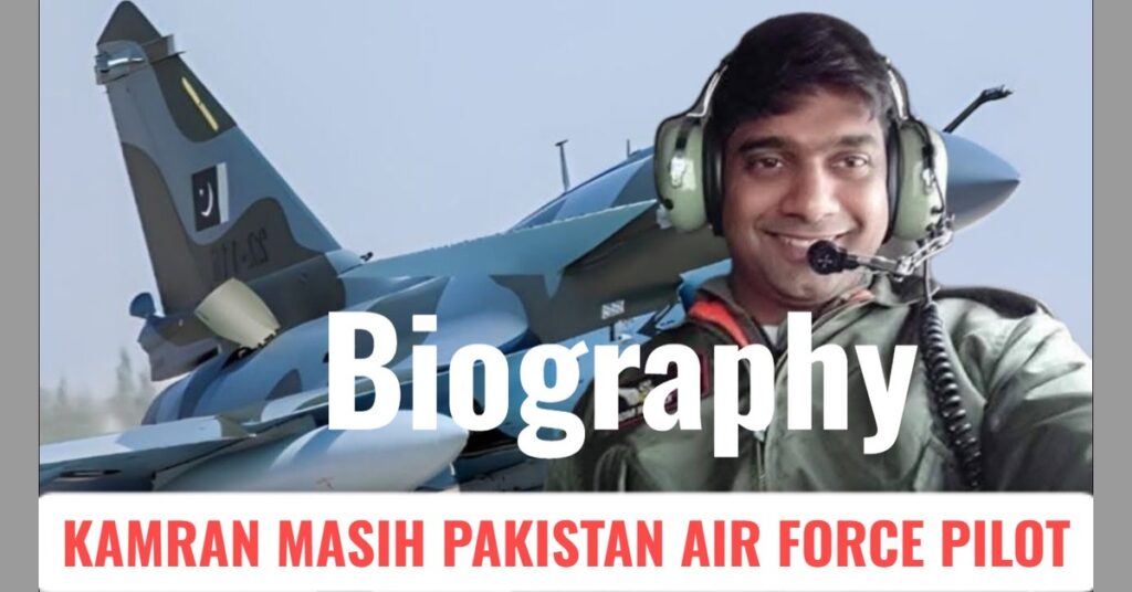Kamran Masih Pakistan Air Force Pilot – Biography, Achievements & History