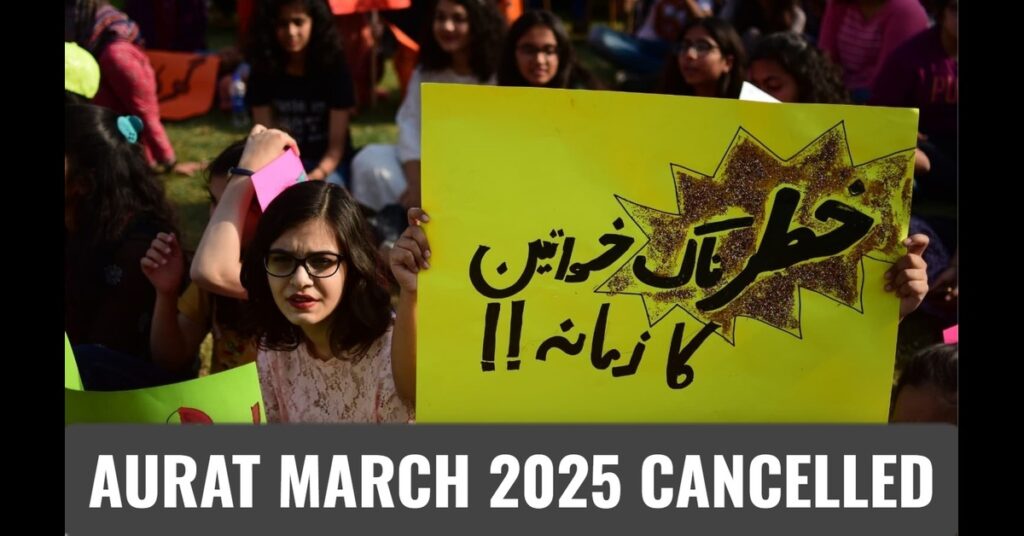Aurat March 2025 Cancelled Today: Security Fears Halt Women’s Protest