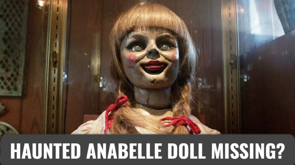Is Haunted Annabelle Doll Missing? Social Media Panic and the Truth Behind the 2025 Tour