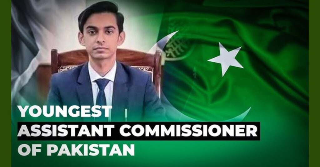 Youngest Assistant Commissioner in Pakistan Appointed at Age 25