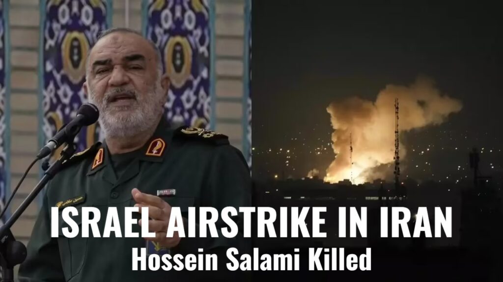 Israel Launches Airstrikes on Iran: IRGC Chief Hossein Salami Killed, Key Tehran Sites Targeted