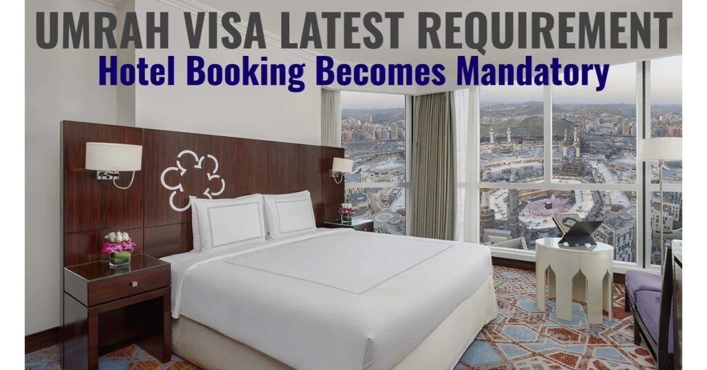Umrah Visa 2025 Update: Hotel Booking Becomes Mandatory for Application