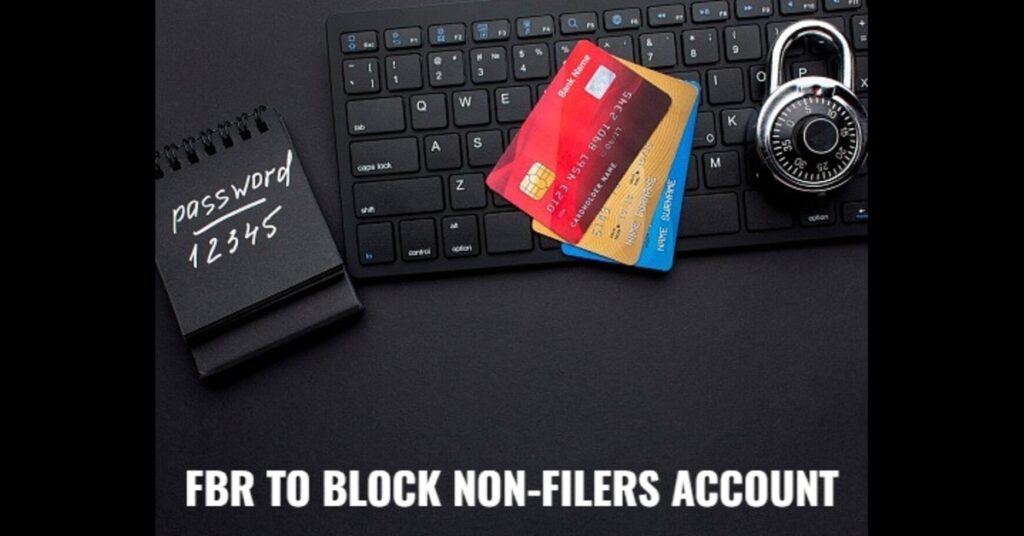 Non-Filers’ Bank Accounts to Be Blocked by FBR from July 1