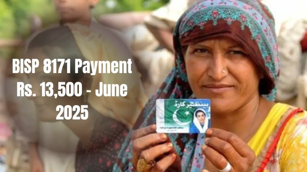 BISP 8171 June 2025 Payment Update: When Will Rs. 13,500 Disbursement Resume?