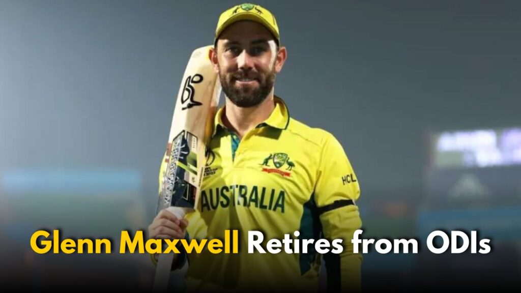Glenn Maxwell Retires from ODIs After Iconic 13-Year Career