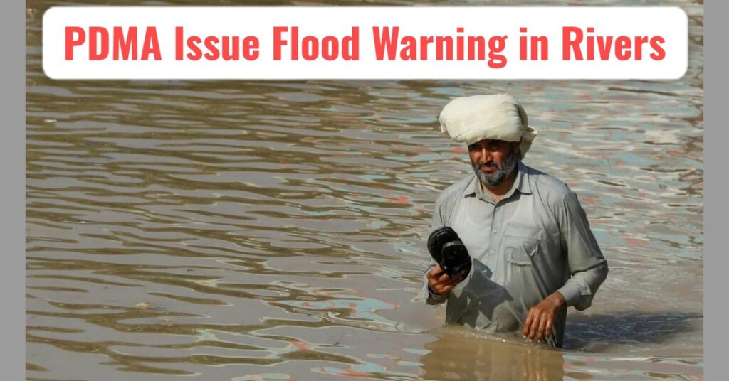 PDMA Issues Flood Warning for Indus River, Flash Flood Alert for DG Khan Division