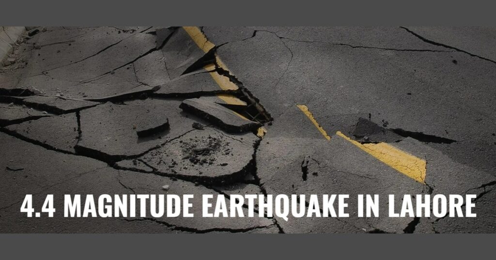 Earthquake in Lahore Today: 4.4 Magnitude Recorded