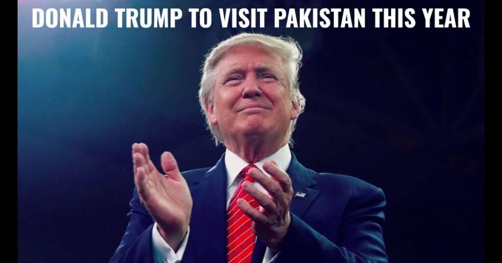 Donald Trump Coming to Pakistan? Visit Expected in September