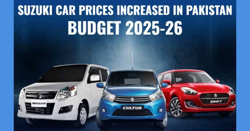 Suzuki Car Prices Increased in Pakistan: What You’ll Pay Now After Budget 2025–26