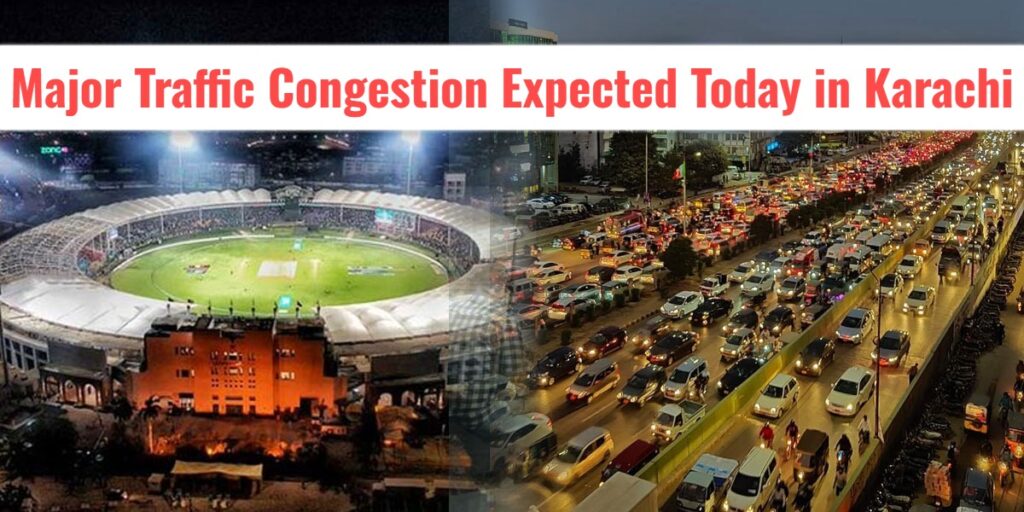 National Stadium Karachi Concert to Cause Major Traffic Congestion Today – Avoid These Routes