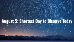 Earth Spins Faster on August 5: Shortest Day Expected Today, Scientists Warn