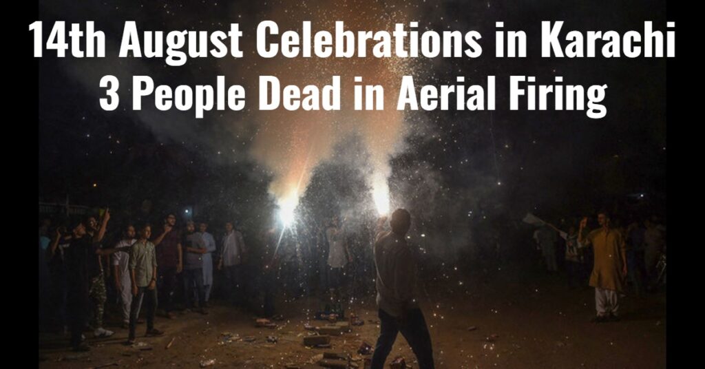14 August Celebrations in Karachi Turn Deadly: 3 People Died, Multiple Injured