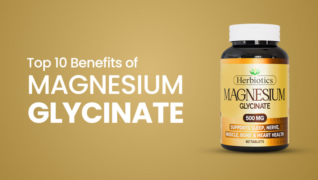 Top 10 Benefits of Magnesium Glycinate
