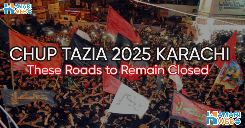 Chup Tazia Juloos Karachi 2025 Live: Roads Closed and Traffic Diversion on 8 Rabi ul Awal Procession