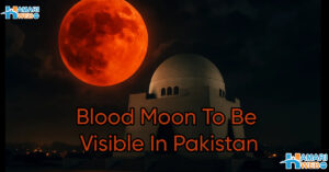 Blood Moon Eclipse in Pakistan Date and Time and How to Watch it?