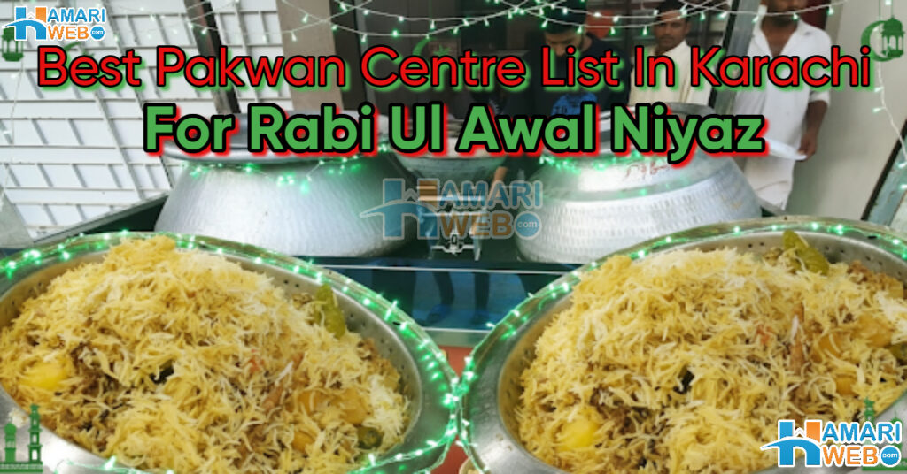 Best Pakwan Centres in Karachi with Price List for 12 Rabi ul Awal Niyaz 2025