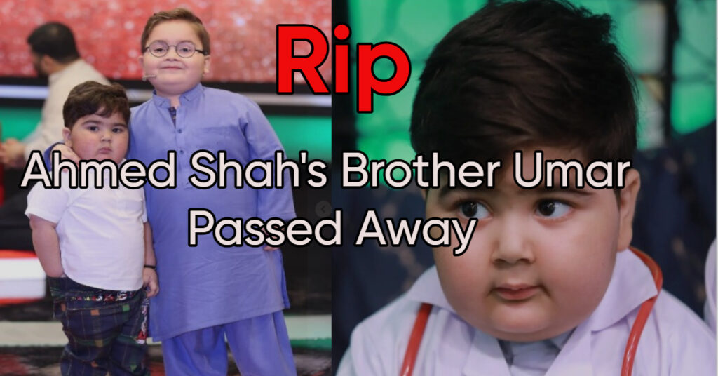 Ahmed Shah’s Brother, Umar Shah, Passed Away – Child Influencer’s Instagram Post Confirms