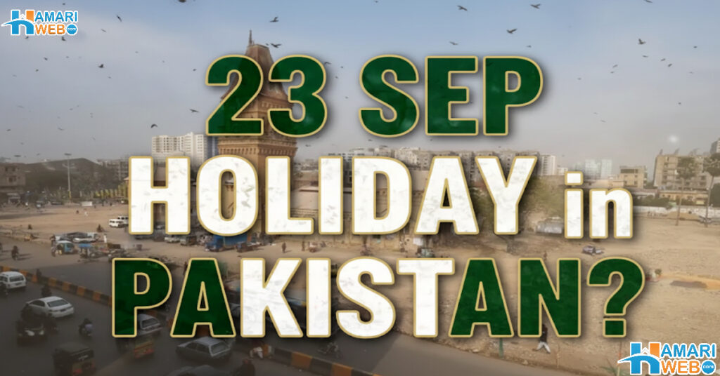 23 September Public Holiday in Pakistan News Goes Viral: What’s the Truth Behind it?