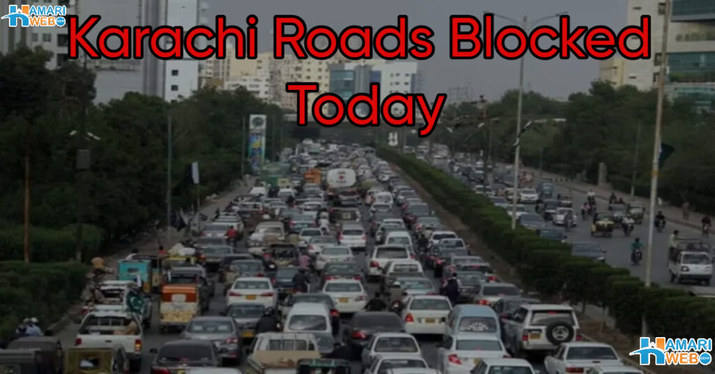 Karachi Traffic Update: Roads Blocked Today, Reason and Alternate Routes Update!